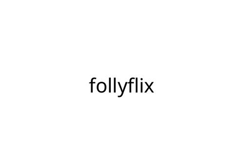 follyflix