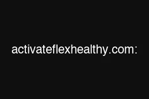activateflexhealthy.com: